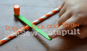 STEM Popsicle Stick and Straw SeeSaw Catapult
